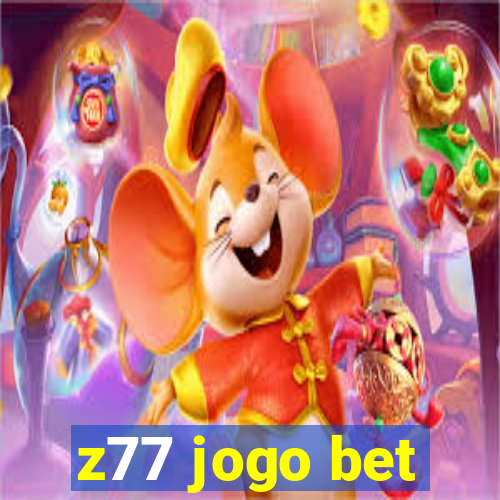 z77 jogo bet